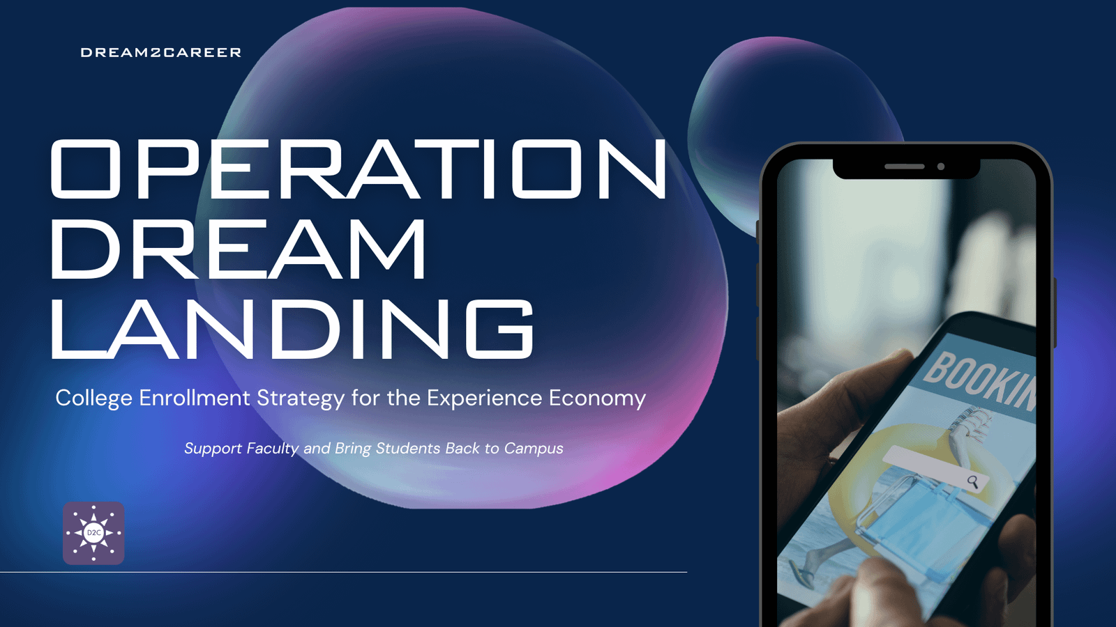 Operation Dream Landing- Enrollment Strategy for College Campuses